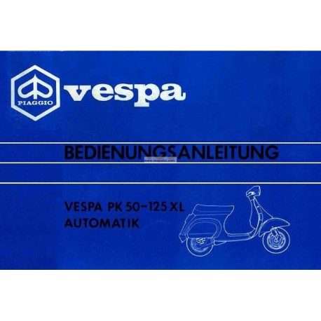 Bedienungsanleitung Vespa PK 50 Automatik mod. VA52T, PK 125 XL Automatik mod. VVM1T, Deutsch