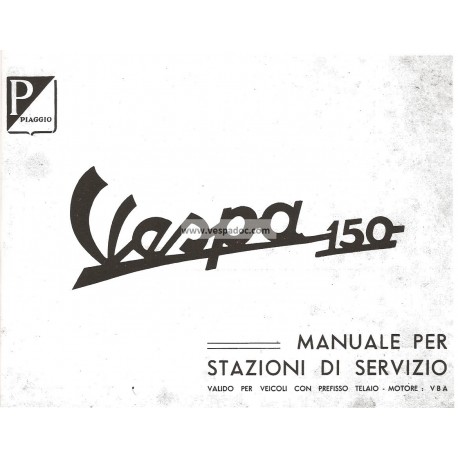 Manuale per Stazioni di Servizio Scooter Vespa 150 mod. VBA, Italiano